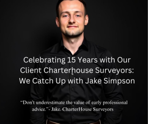 Jake Simpson of Charterhouse Surveyors, celebrating 15 years as trusted Chartered Surveyors in the Northwest.