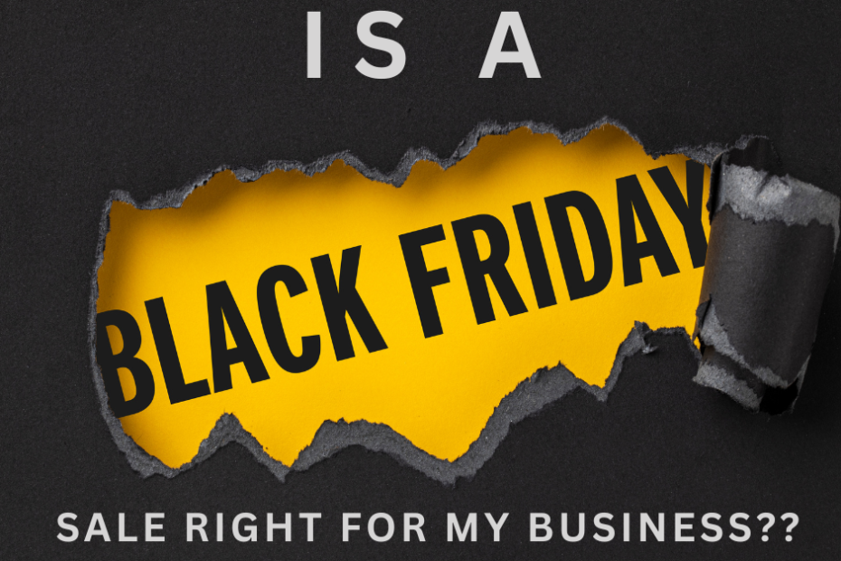 IS A BLACK FRIDAY SALE FOR BUSINESS RIGHT FOR MY COMPANY TEXT ON A BLACK AND YELLOW BACKGROUND